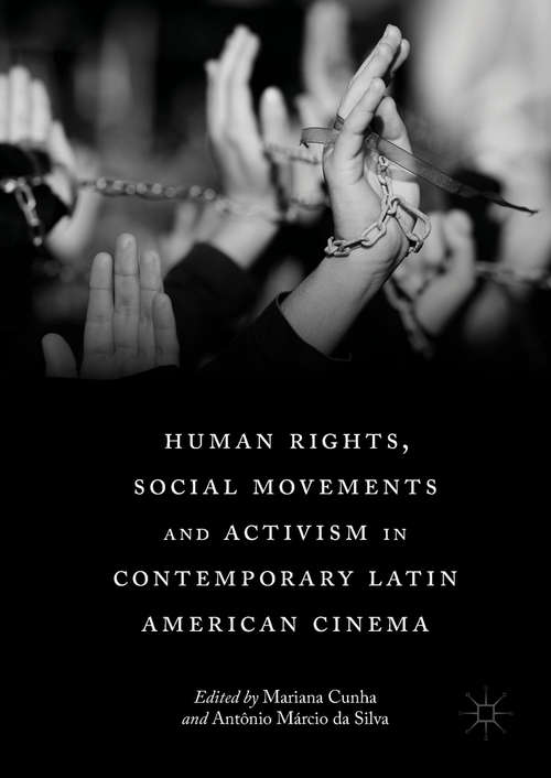 Book cover of Human Rights, Social Movements and Activism in Contemporary Latin American Cinema