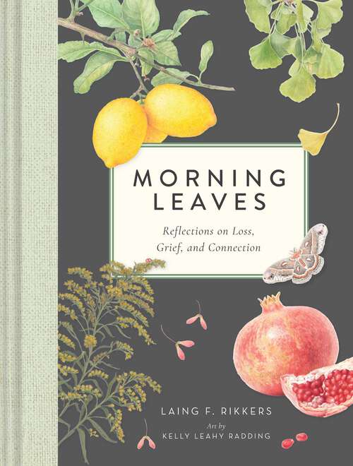 Book cover of Morning Leaves: Reflections on Loss, Grief, and Connection