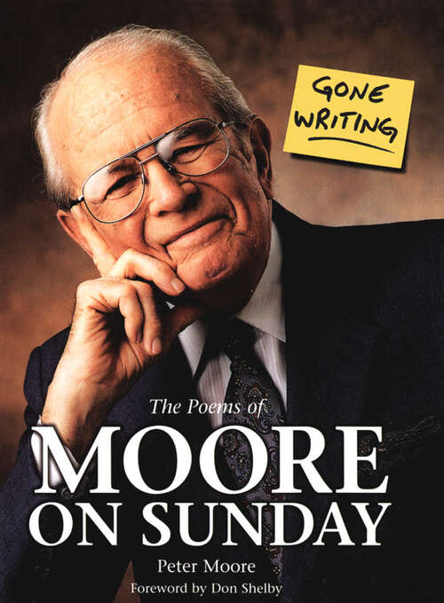 Book cover of Gone Writing: The Poems of Moore on Sunday (First edition)
