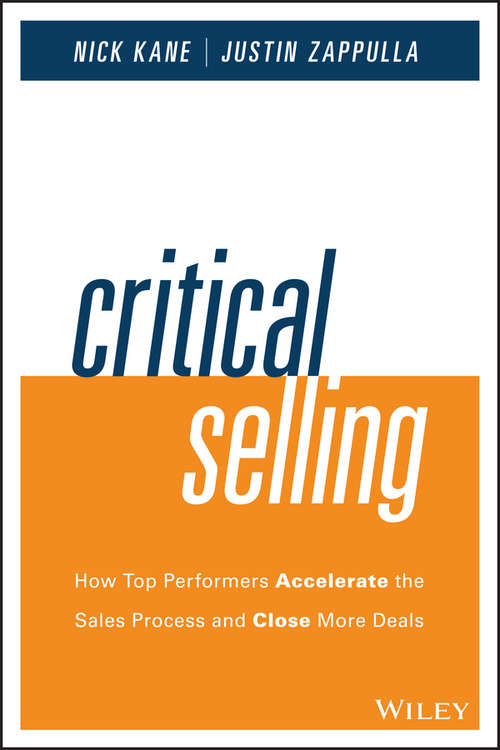 Book cover of Critical Selling: How Top Performers Accelerate the Sales Process and Close More Deals