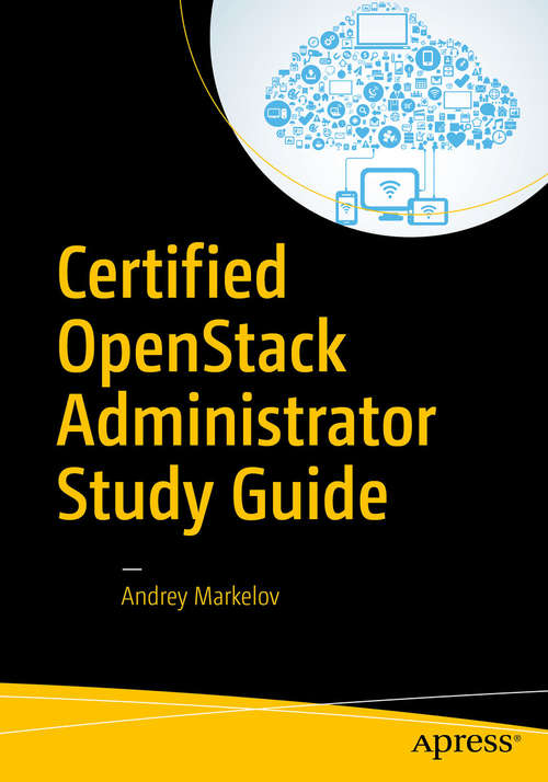 Book cover of Certified OpenStack Administrator Study Guide