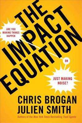 Book cover of The Impact Equation: Are You Making Things Happen or Just Making Noise?