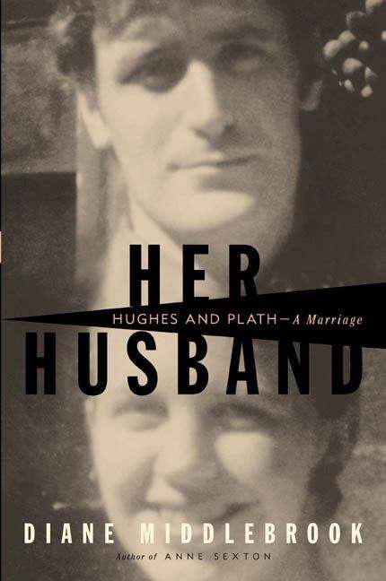 Book cover of Her Husband: Hughes and Plath -- A Marriage