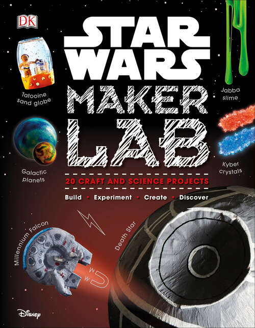 Book cover of Star Wars Maker Lab: 20 Craft and Science Projects