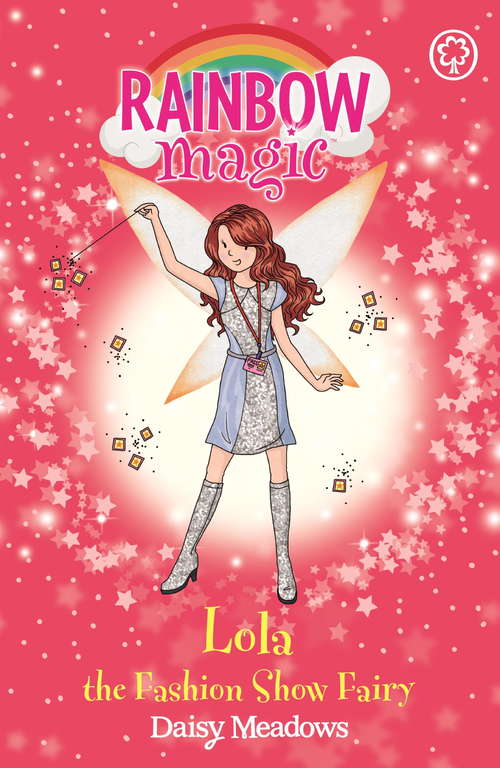 Book cover of Lola the Fashion Show Fairy: The Fashion Fairies Book 7 (Rainbow Magic #7)
