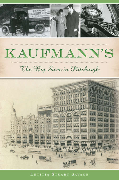 Book cover of Kaufmann's: The Big Store in Pittsburgh