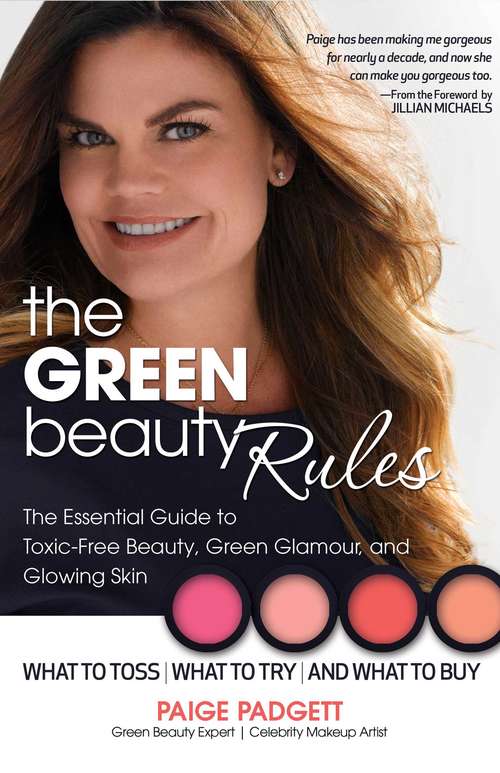 Book cover of The Green Beauty Rules: The Essential Guide to Toxic-Free Beauty, Green Glamour, and Glowing Skin