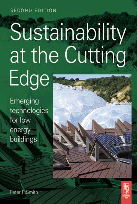 Sustainability at the Cutting Edge: Emerging Technologies For Low Energy Buildings