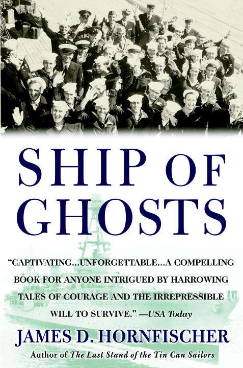 Book cover of Ship of Ghosts: The Story of the USS Houston, FDR's Legendary Lost Cruiser, and the Epic Saga of Her Survivors