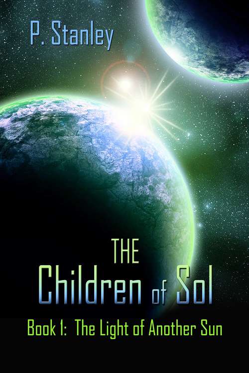 Book cover of The Light Of Another Sun (The Children of Sol #1)