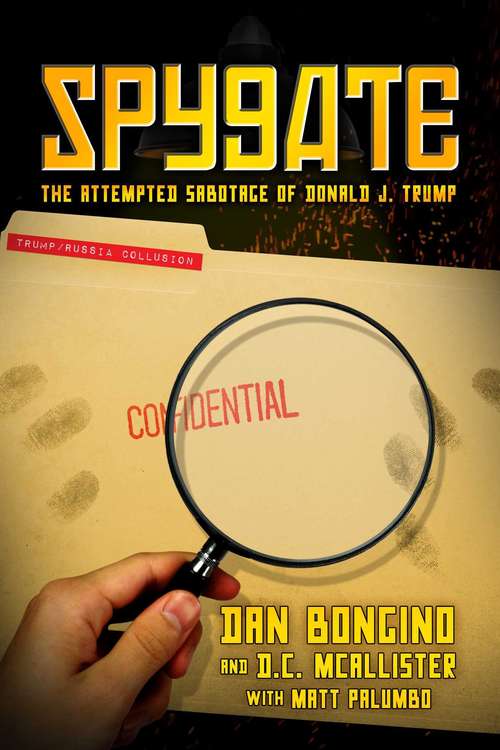 Book cover of Spygate: The Attempted Sabotage Of Donald J. Trump
