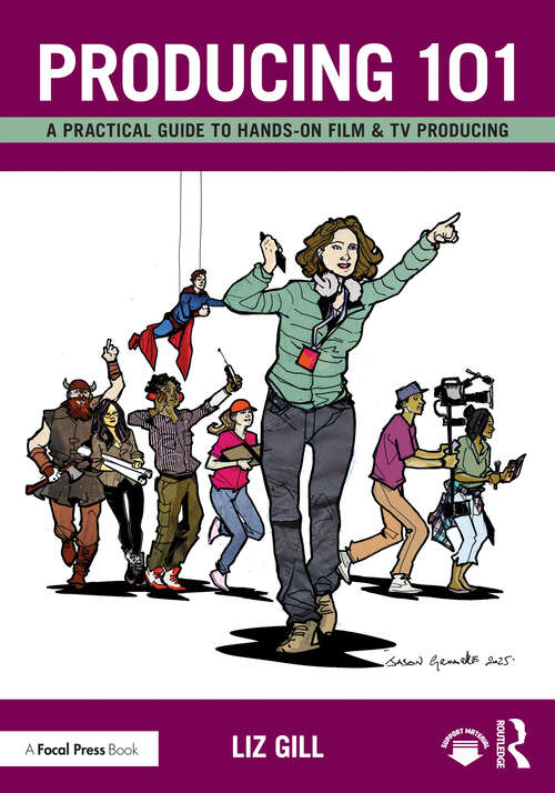 Book cover of Producing 101: A Practical Guide to Hands-On Film & TV Producing (1)