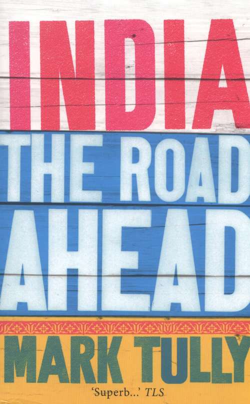 Book cover of India the Road Ahead