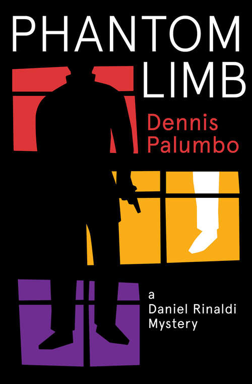 Book cover of Phantom Limb: A Daniel Rinaldi Mystery (Daniel Rinaldi Thrillers #4)