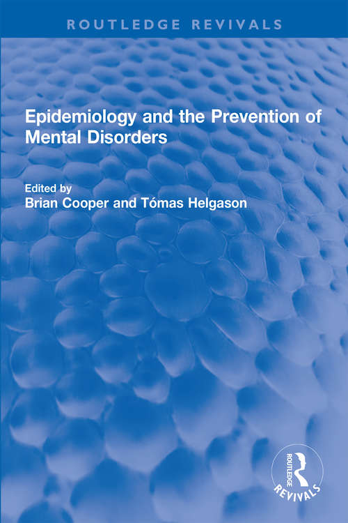 Epidemiology and the Prevention of Mental Disorders (Routledge Revivals)