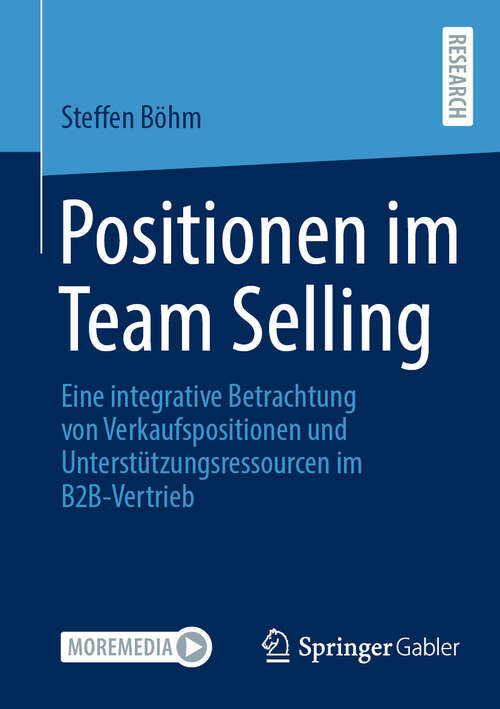Book cover of Positionen im Team Selling: Eine integrative Betrachtung von Verkaufspositionen und Unterstützungsressourcen im B2B-Vertrieb
