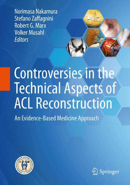 Controversies in the Technical Aspects of ACL Reconstruction: An Evidence-Based Medicine Approach
