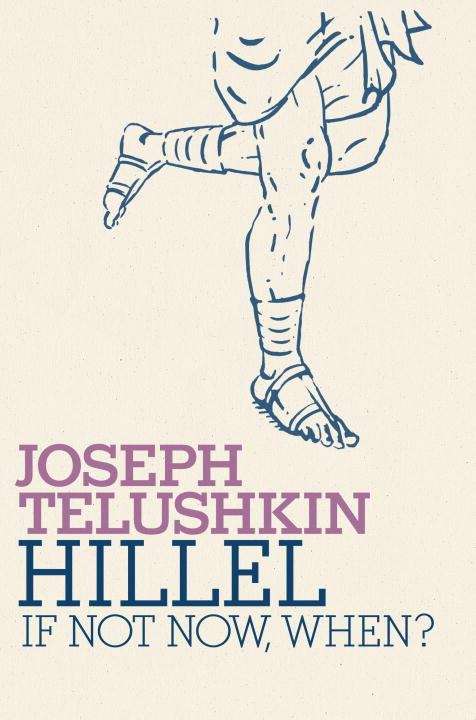 Book cover of Hillel: If Not Now, When?