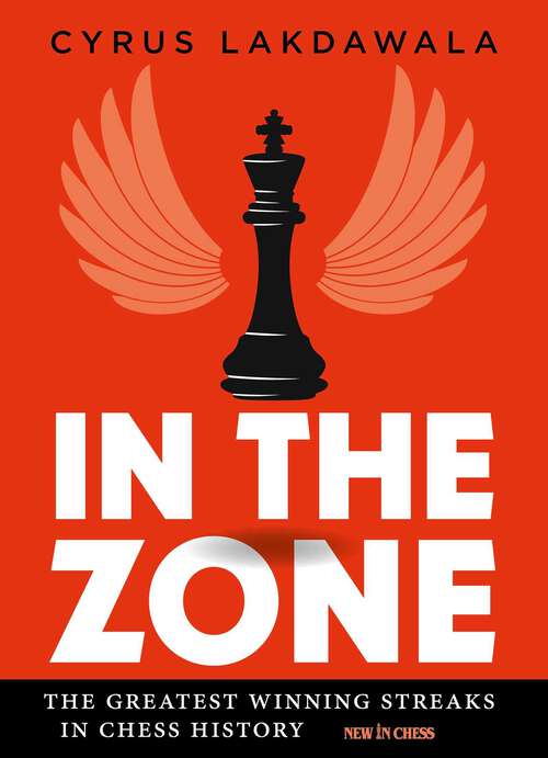 Book cover of In the Zone: The Greatest Winning Streaks in Chess History