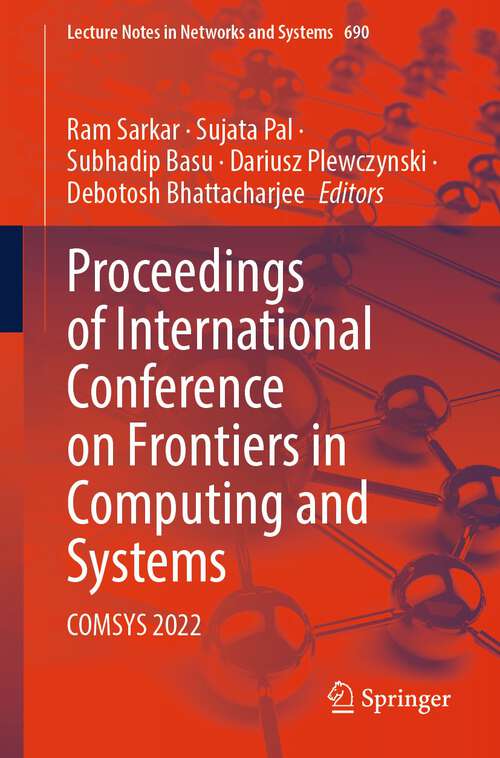 Book cover of Proceedings of International Conference on Frontiers in Computing and Systems: COMSYS 2022 (1st ed. 2023) (Lecture Notes in Networks and Systems #690)