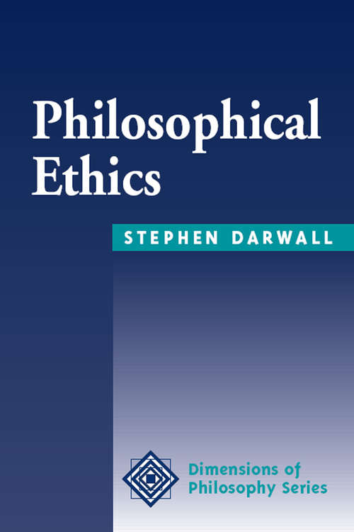 Book cover of Philosophical Ethics: An Historical And Contemporary Introduction (Dimensions Of Philosophy Ser.)