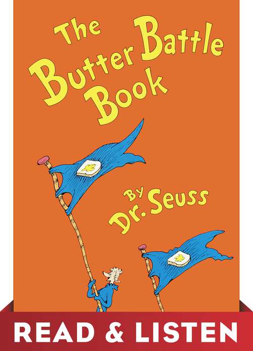 Book cover of The Butter Battle Book: Read & Listen Edition (Classic Seuss)