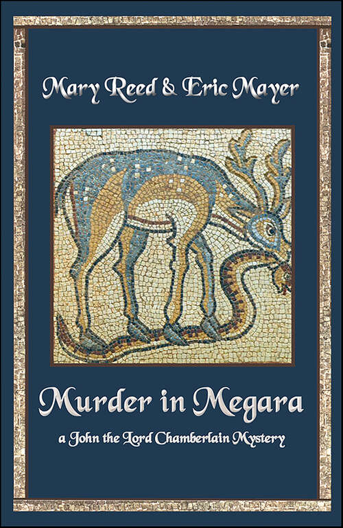 Book cover of Murder in Megara: A John, The Lord Chamberlain Mystery (John, the Lord Chamberlain Mysteries #11)