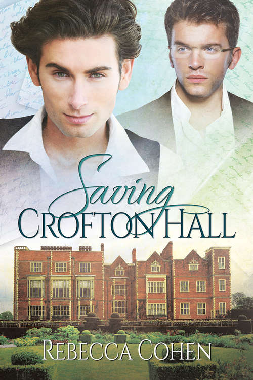 Saving Crofton Hall (The\crofton Chronicles Ser.)