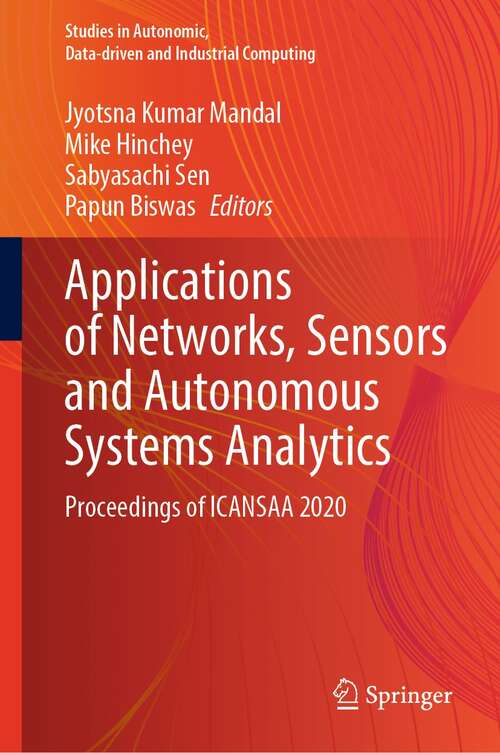 Applications of Networks, Sensors and Autonomous Systems Analytics: Proceedings of ICANSAA 2020 (Studies in Autonomic, Data-driven and Industrial Computing)