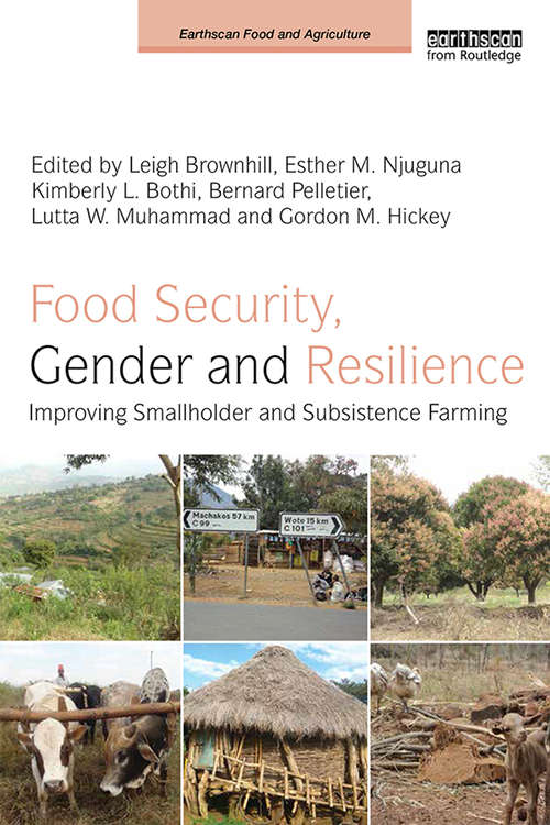 Book cover of Food Security, Gender and Resilience: Improving Smallholder and Subsistence Farming (Earthscan Food and Agriculture)