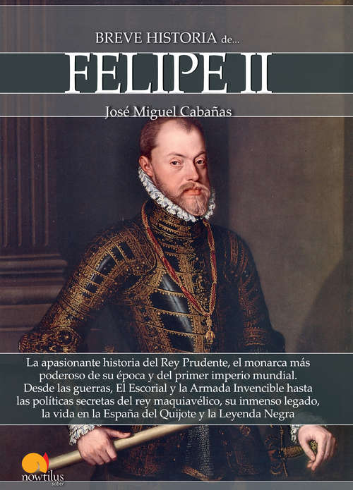 Book cover of Breve historia de Felipe II (Breve Historia)