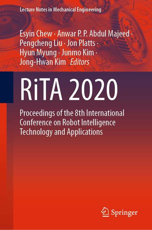 RiTA 2020: Proceedings of the 8th International Conference on Robot Intelligence Technology and Applications (Lecture Notes in Mechanical Engineering)