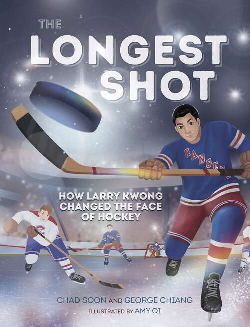 Book cover of The Longest Shot: How Larry Kwong Changed the Face of Hockey (Orca Biography #2)