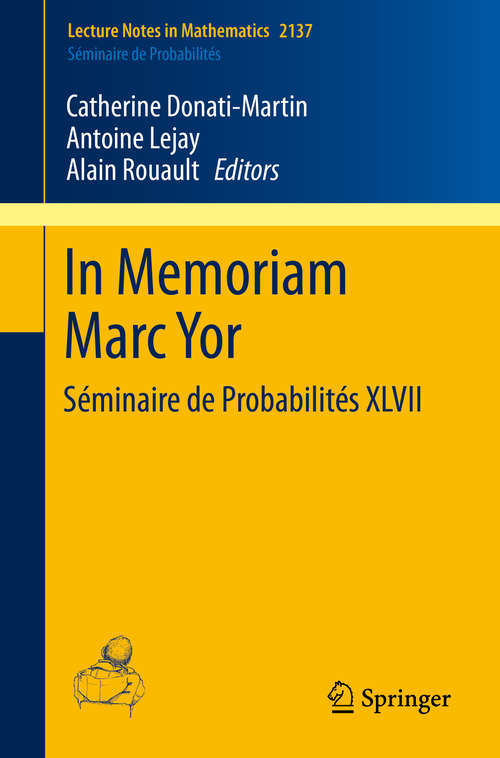 In Memoriam Marc Yor - Séminaire de Probabilités XLVII
