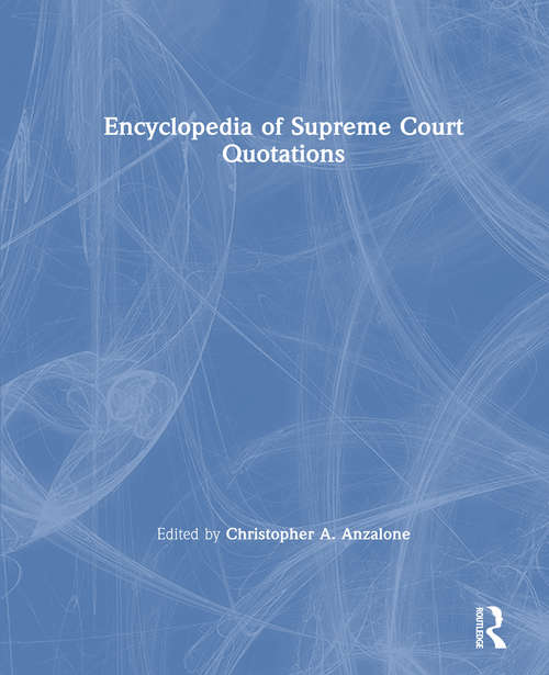 Book cover of The Encyclopedia of Supreme Court Quotations