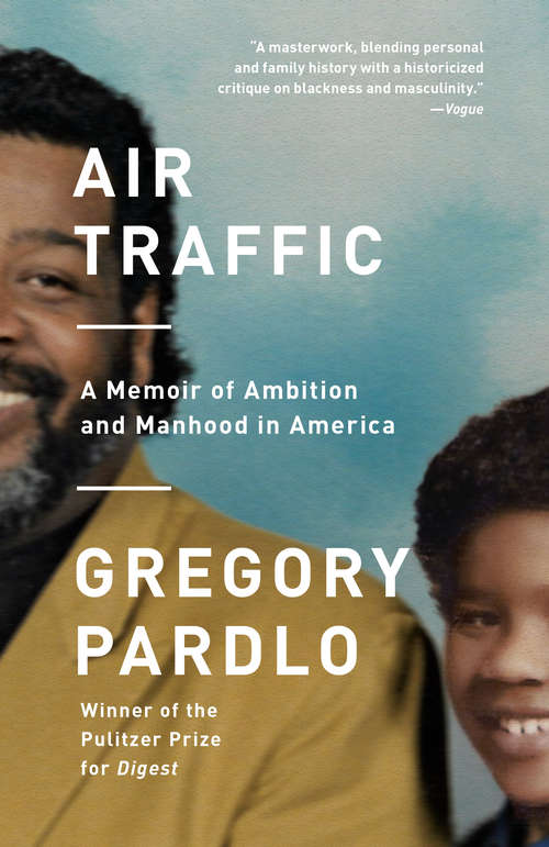 Book cover of Air Traffic: A Memoir of Ambition and Manhood in America