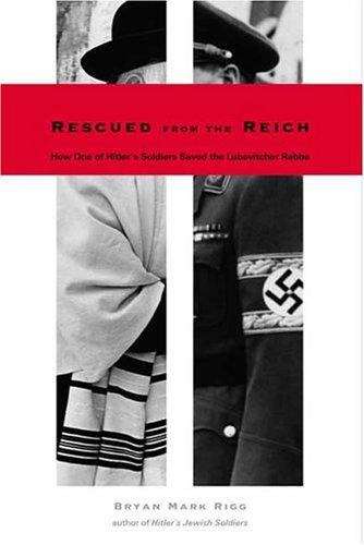 Book cover of Rescued from the Reich: How One of Hitler's Soldiers Saved the Lubavitcher Rebbe