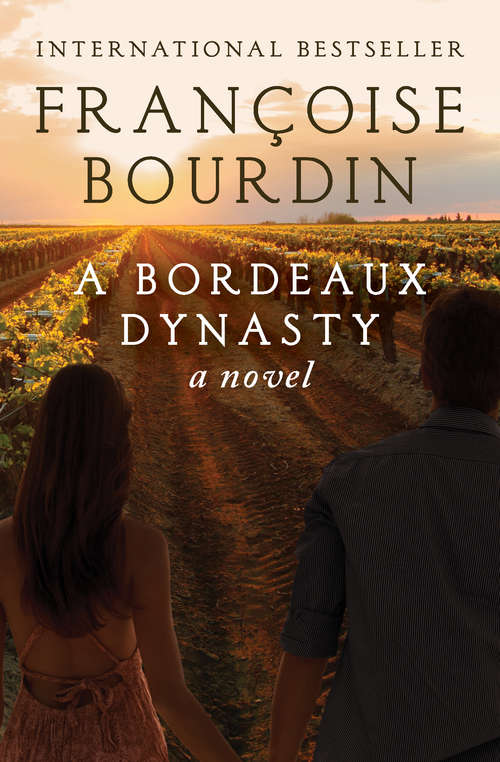 Book cover of A Bordeaux Dynasty: A Novel