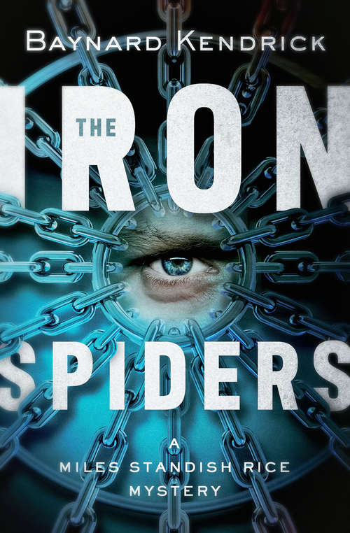 Book cover of The Iron Spiders (The Miles Standish Rice Mysteries #2)