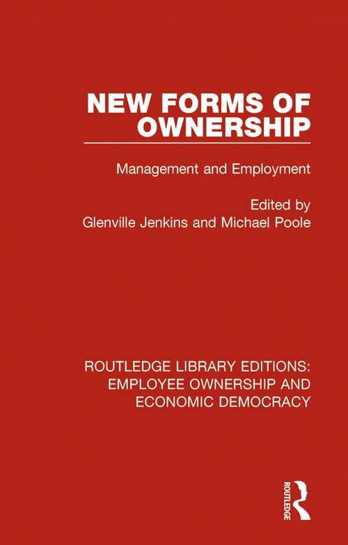 New Forms of Ownership: Management and Employment (Routledge Library Editions: Employee Ownership and Economic Democracy #3)