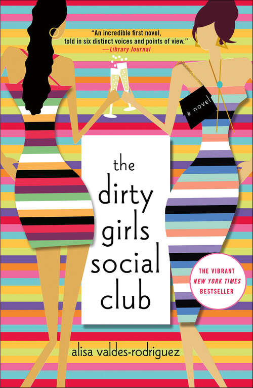 Book cover of The Dirty Girls Social Club: A Novel