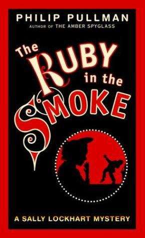 The Ruby in the Smoke (Sally Lockhart, Book #1)