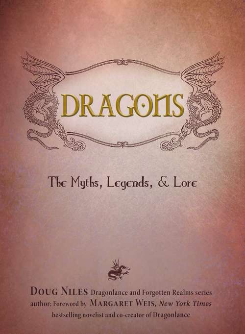 Book cover of Dragons: The Myths, Legends, and Lore