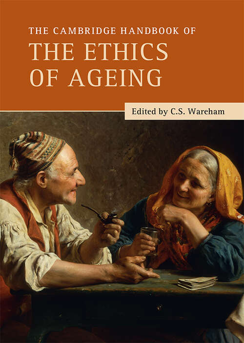 Book cover of The Cambridge Handbook of the Ethics of Ageing