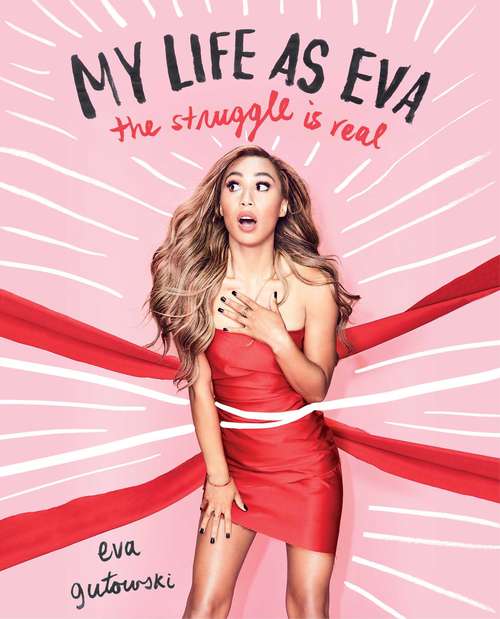 Book cover of My Life as Eva: The Struggle is Real