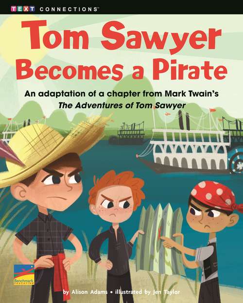 Book cover of Tom Sawyer Becomes a Pirate: An adaptation of a chapter from Mark Twain's The Adventures of Tom Sawyer
