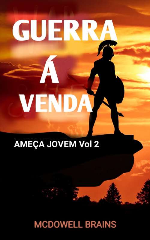 Book cover of Guerra á Venda: Ameça Jovem Vol 2