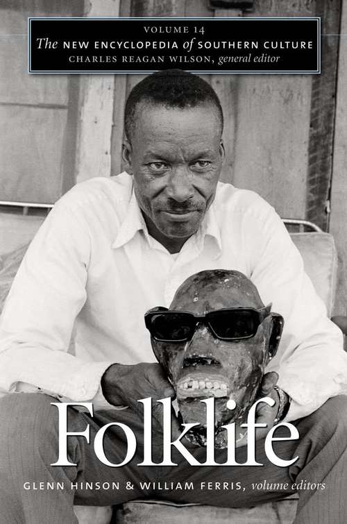 Book cover of The New Encyclopedia of Southern Culture: Folklife