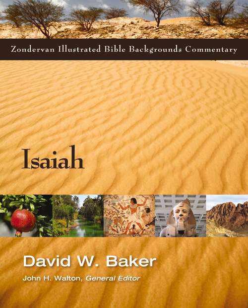 Isaiah (Zondervan Illustrated Bible Backgrounds Commentary)