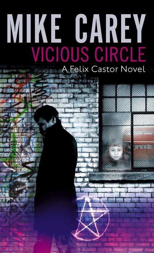 Vicious Circle: A Felix Castor Novel, vol 2 (Felix Castor Novel #5)
